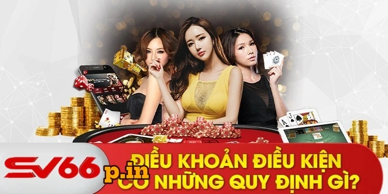 Điều khoản điều kiện dành cho người chơi SV66