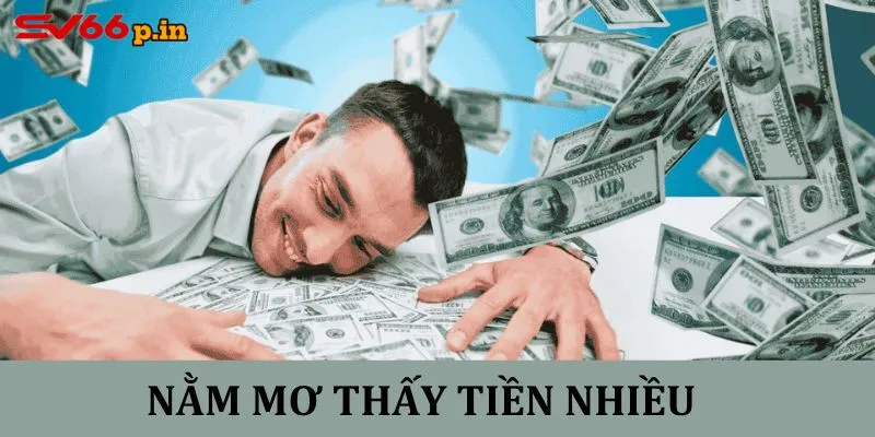 Nằm mơ thấy tiền nhiều