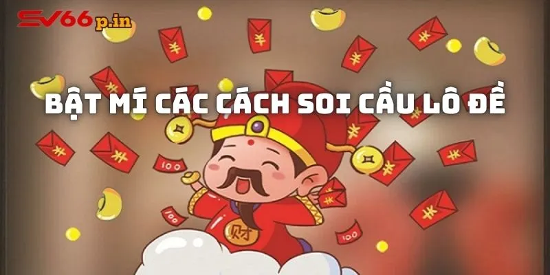 Bật mí các cách soi cầu lô đề đánh chỉ có thắng