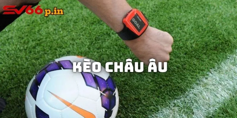 Khái niệm về kèo châu Âu (1x2)